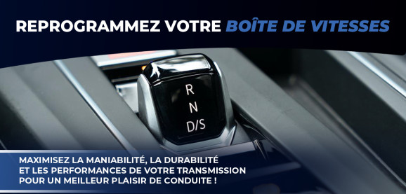 Pensez à reprogrammer votre boîte de vitesses ! 